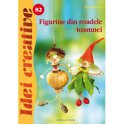 Idei creative - Figurine din roadele toamnei - nr.82