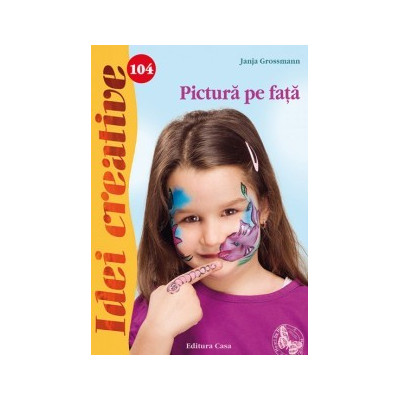 Idei Creative - Pictura pe fata nr.104